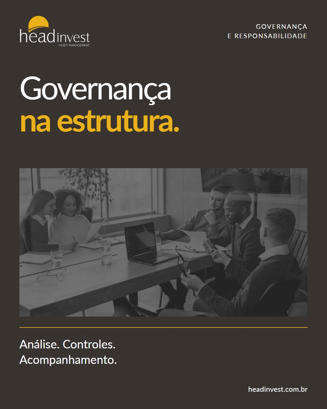 Head Invest: 03 · Governança Post Governança na estrutura, com imagem de reunião e os temas análise, controles e acompanhamento.