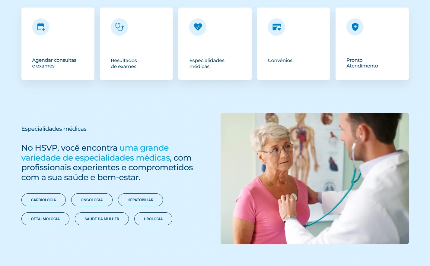 Interface real da home do HSVP com cinco atalhos de serviços e seção de especialidades Interface real da home do HSVP com cinco atalhos de serviços e seção de especialidades.