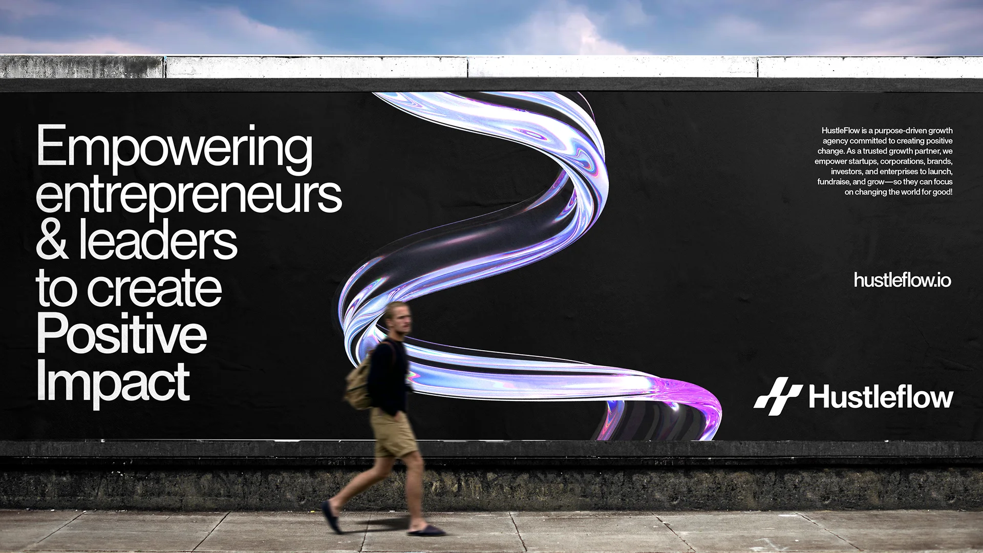 Campanha out of home da HustleFlow: 'Empowering entrepreneurs & leaders to create Positive Impact'.