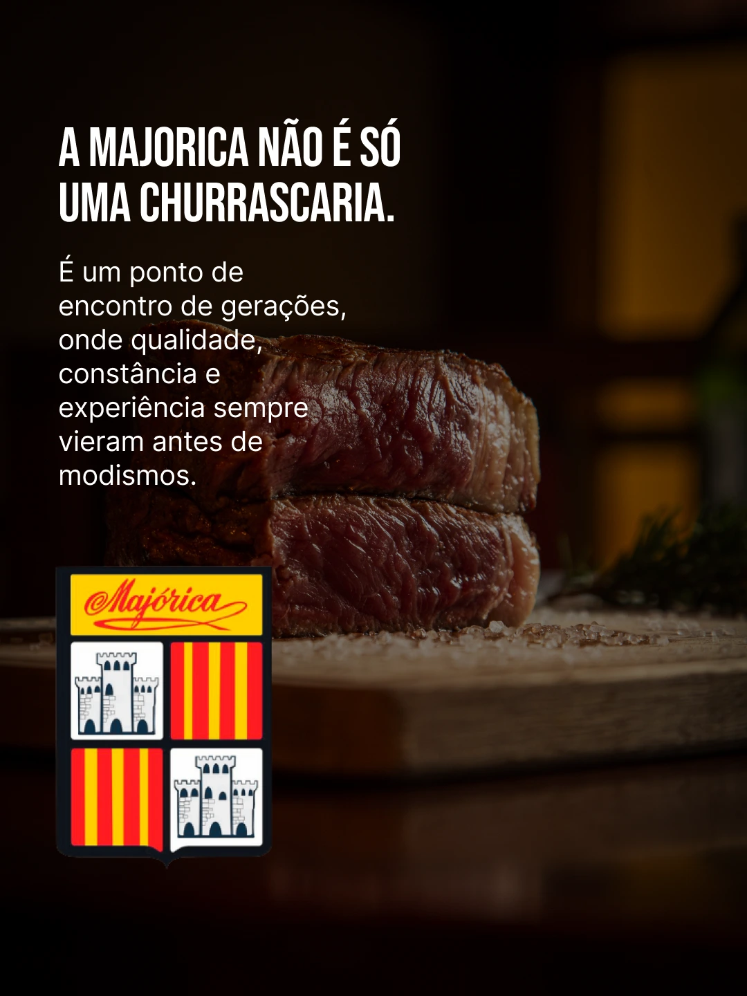 Composição com carne, marca e texto que apresenta a Majórica como ponto de encontro entre gerações.
