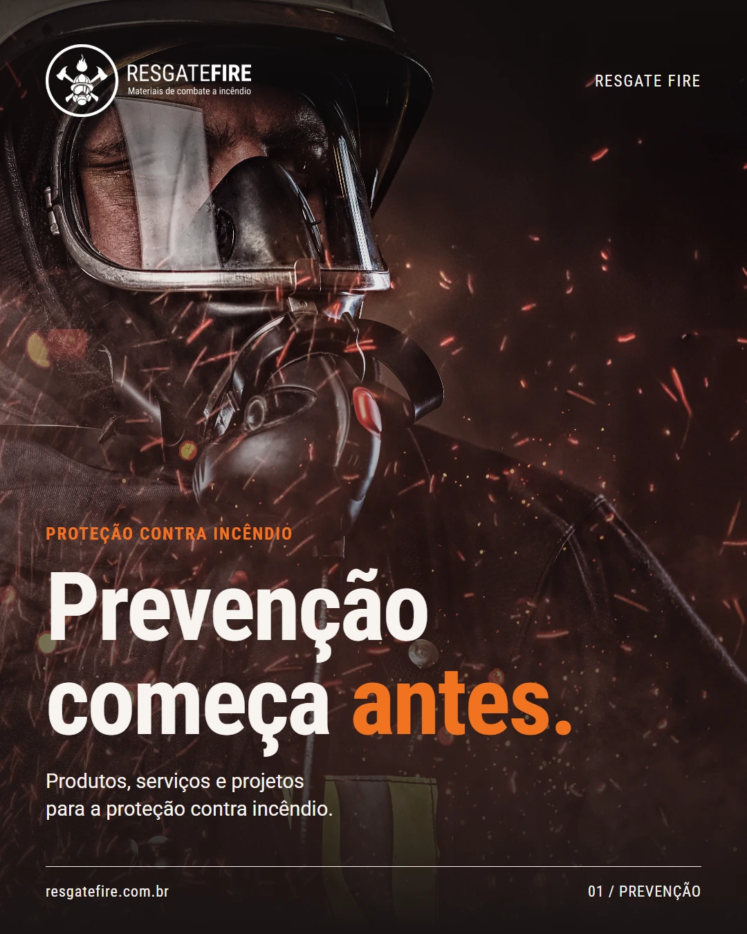 Bombeiro ao fundo e chamada: Prevenção começa antes.
