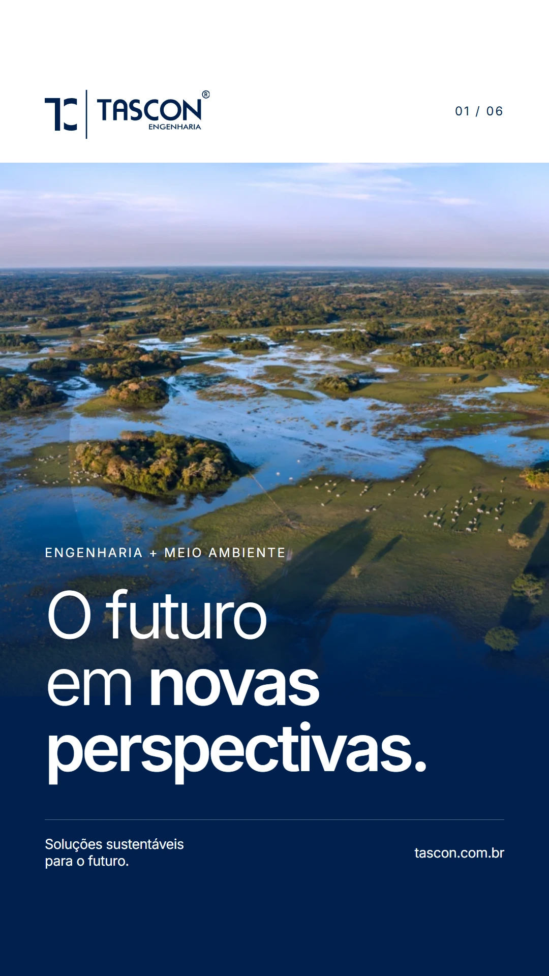 Story institucional da Tascon com paisagem fluvial, logotipo original em azul e a mensagem O futuro em novas perspectivas.