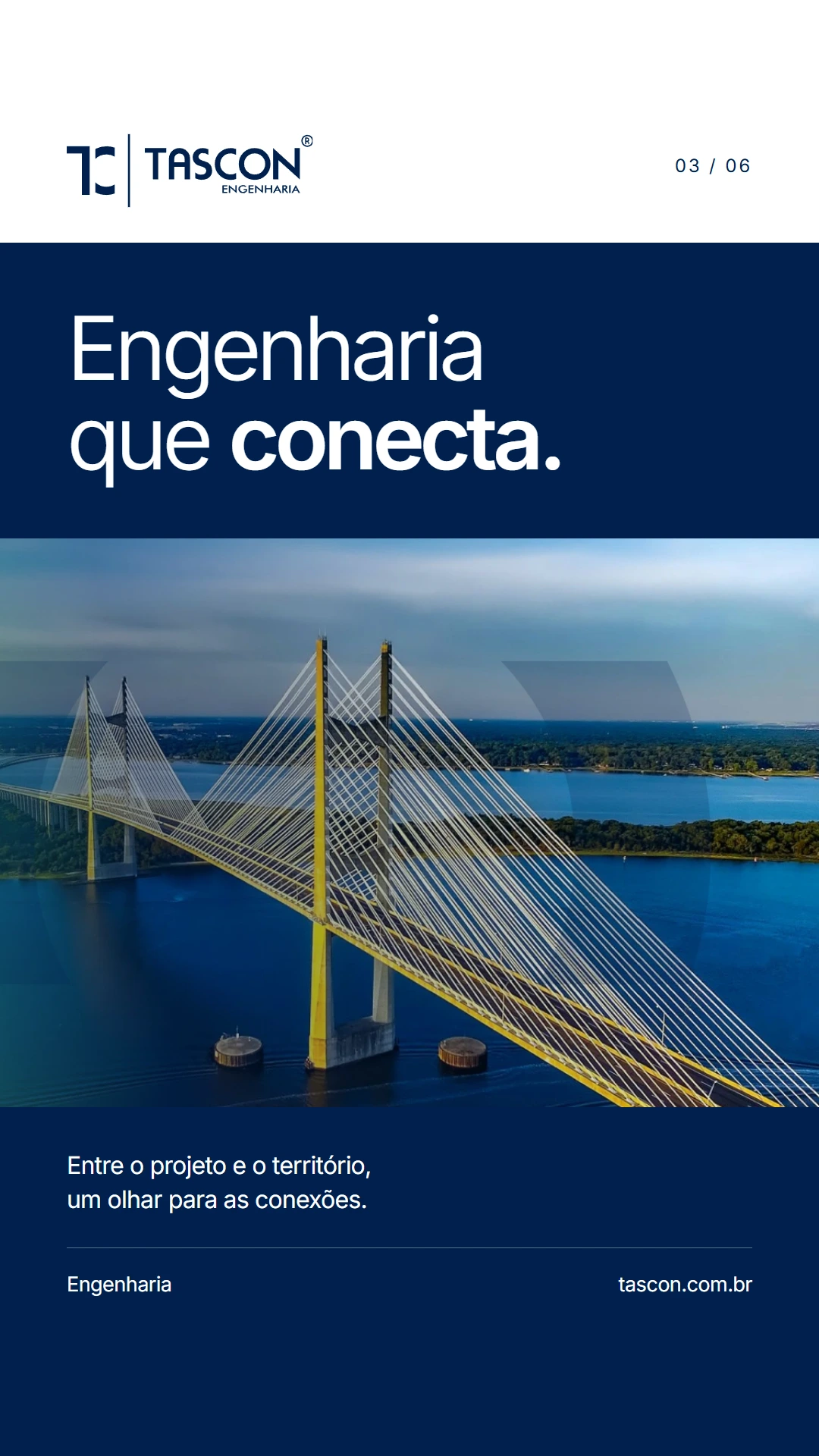 Story de engenharia da Tascon com ponte estaiada sobre o rio e a mensagem Engenharia que conecta sobre fundo azul.